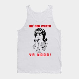 Ur' Dog water 21.0 Tank Top